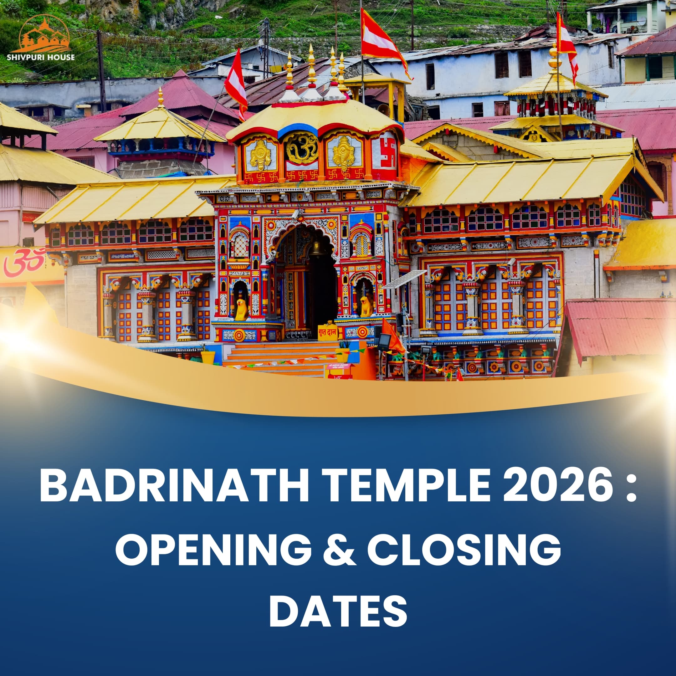 Badrinath Temple 2026 Opening & Closing Dates