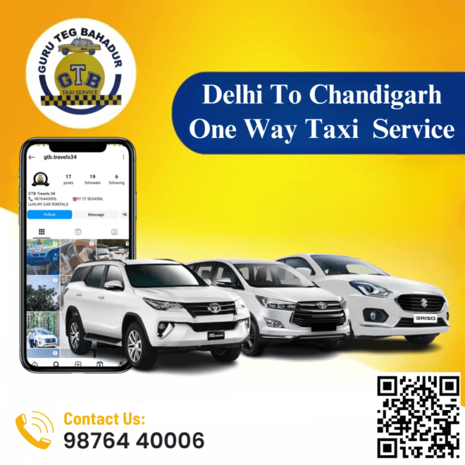 Travel Smart: The Benefits of Choosing a One-Way Taxi from Delhi to Chandigarh