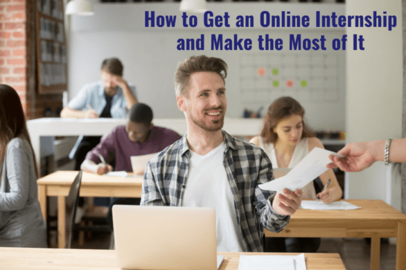 How to Get an Online Internship and Make the Most of It