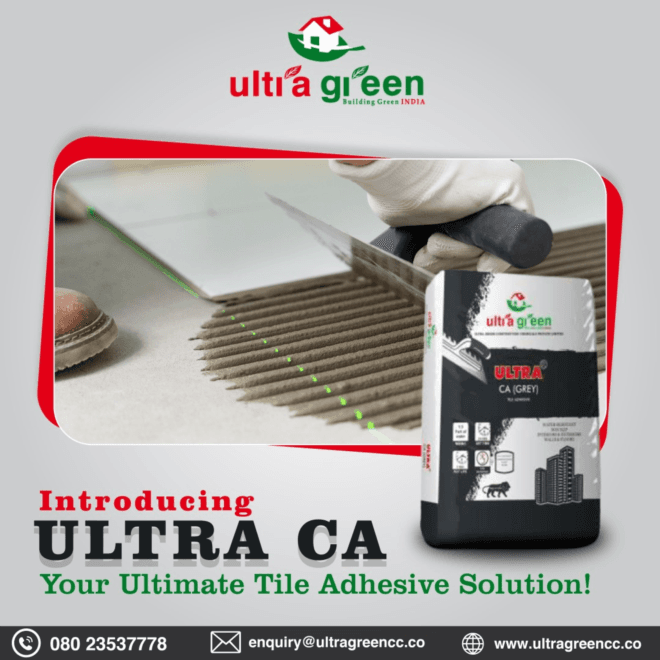 Reach out to Ultragreen,for efficient and high-quality solutions in Wall and Tile Adhesives in India