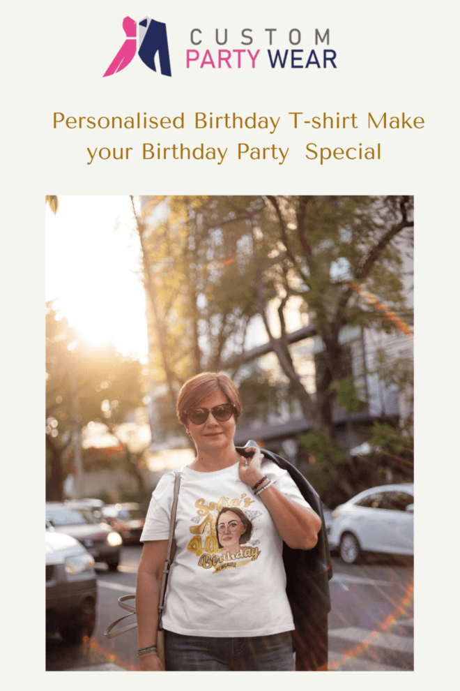 Personalised Birthday T-shirt Make Your Birthday Party Special | CustomPartyWear