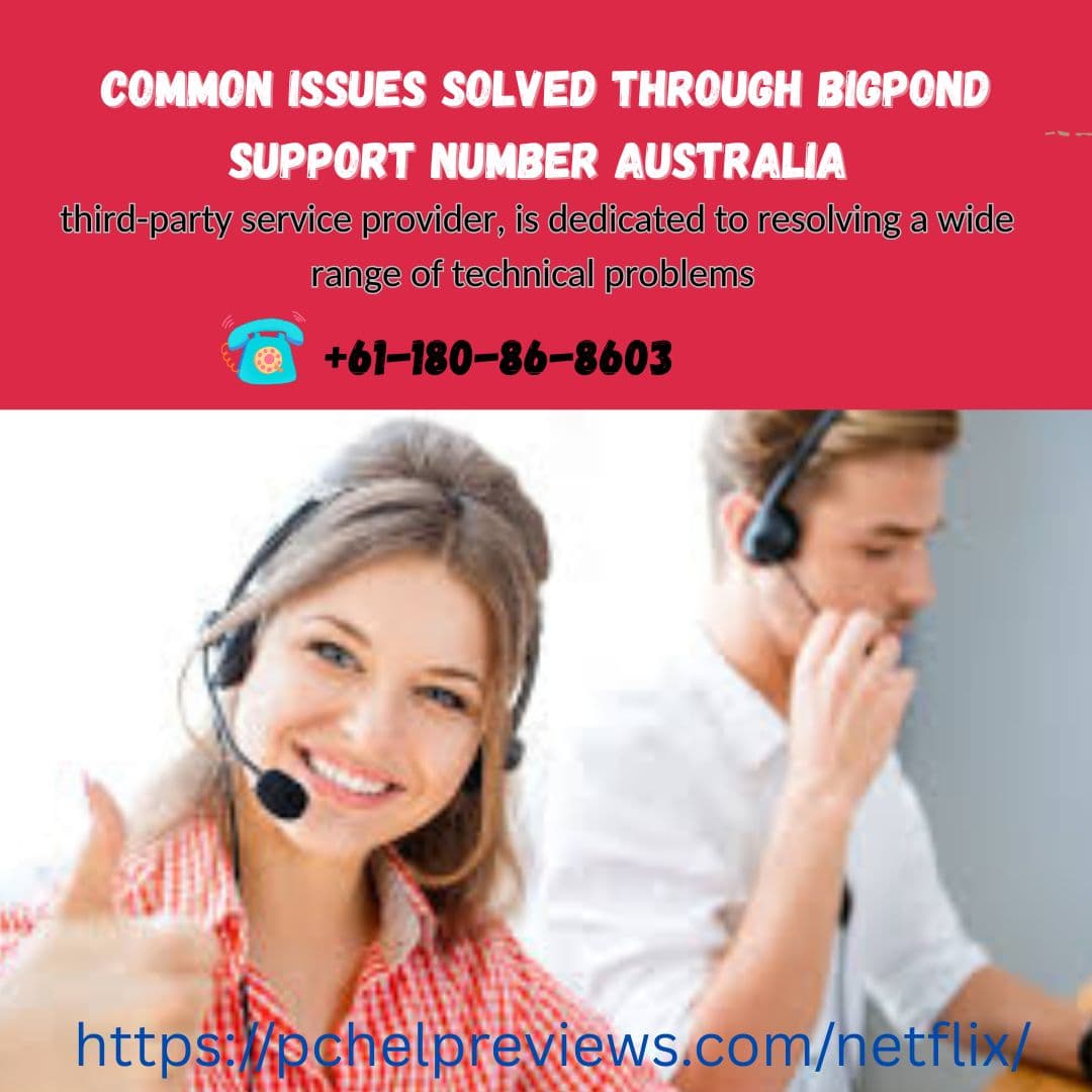 Bigpond Support Number Australia +61–180–86–8603