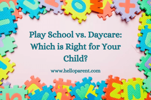 Play School vs. Daycare: Which is Right for Your Child?