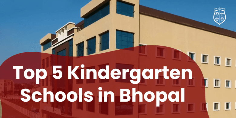 Top 5 Kindergarten Schools in Bhopal
