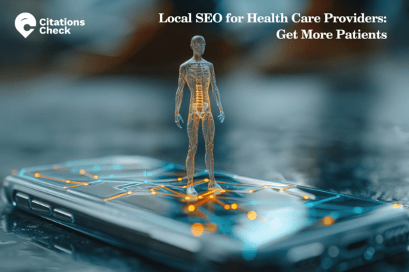 Local SEO for Healthcare Pros: How Citations Increase Patient Flows to A Doctors Clinic?