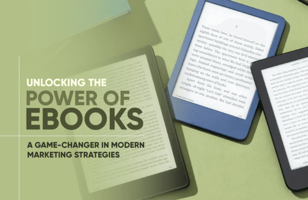 The Power of Ebooks: A Game-Changer in Marketing Strategies