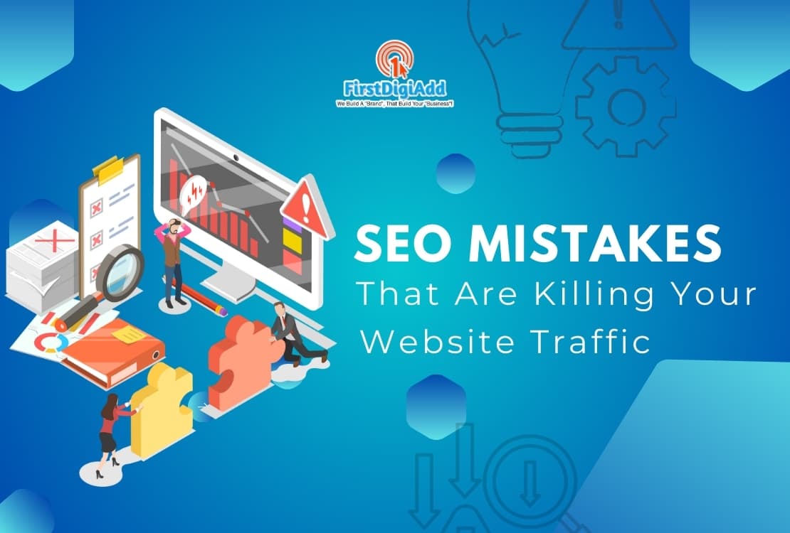 SEO Mistakes That Are Killing Your Website Traffic