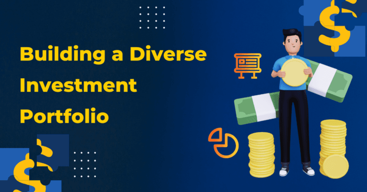 Building a Diverse Investment Portfolio