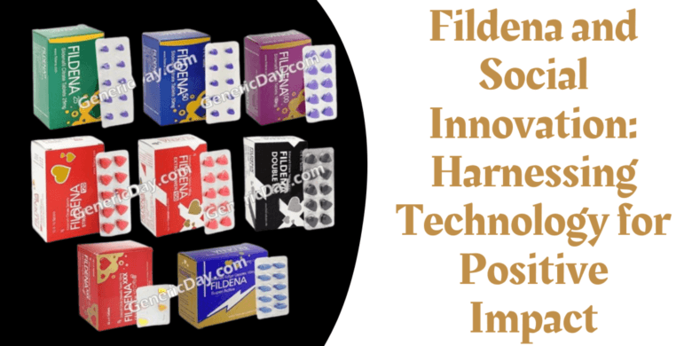 Fildena and Social Innovation: Harnessing Technology for Positive Impact