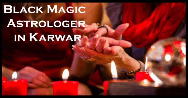 Black Magic Astrologer in Karwar | Black Magic Specialist