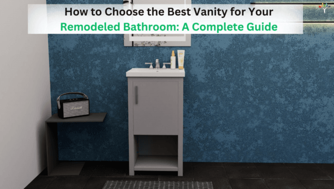 How to Choose the Best Vanity for Your Remodeled Bathroom: A Complete Guide