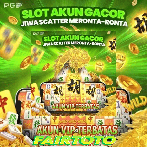 FAIRTOTO Situs Slot Togel Terbaik Di Indonesia