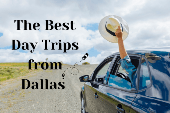 The Best Day Trips From Dallas