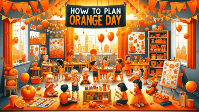 How to Plan Orange Day Ideas for Preschool Children.