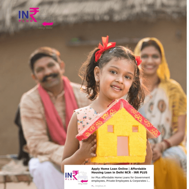INR Plus Offers Affordable Housing Loans