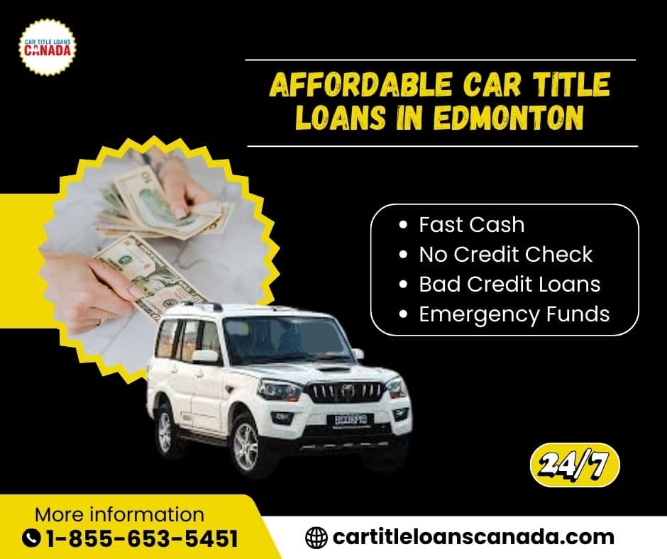 Affordable Car Title Loans in Edmonton