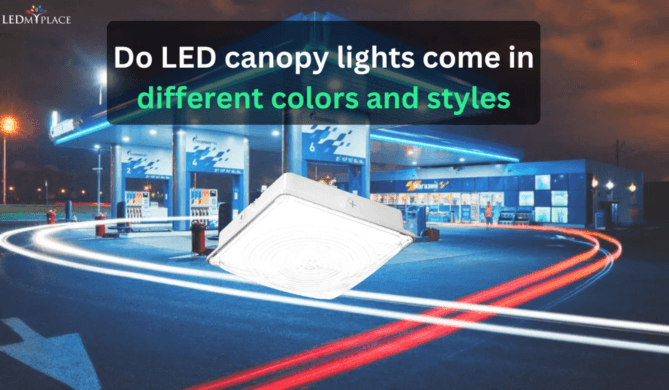 Do LED canopy lights come in different colors and styles