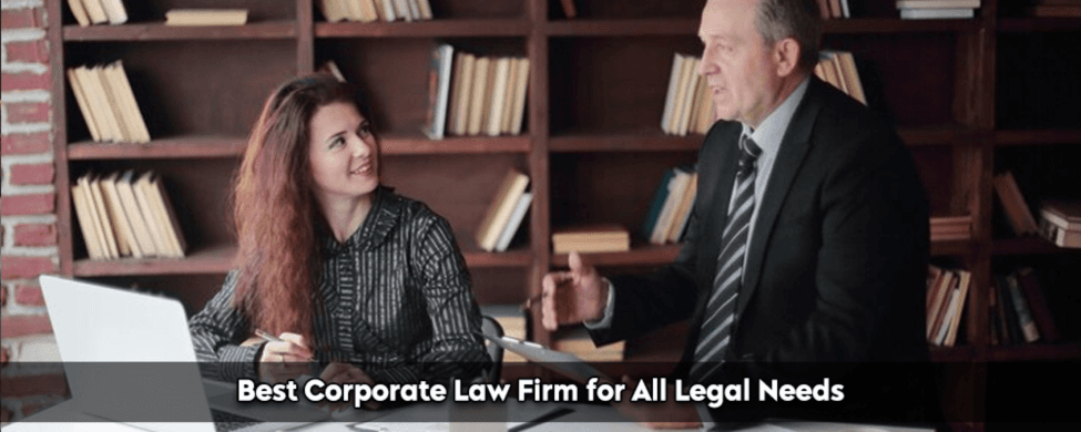 Best Corporate Law Firm For All Legal Needs