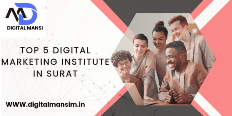 Top 5 Digital Marketing Institutes In Surat