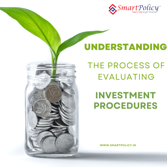 Understanding the Process of Evaluating Investment Procedures
