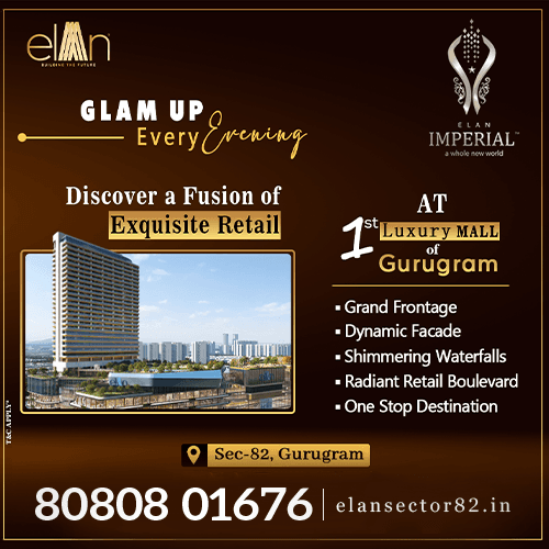 New Launch Elan Imperial Sector 82 Gurgaon–Office & Retail Shops In Gurugram