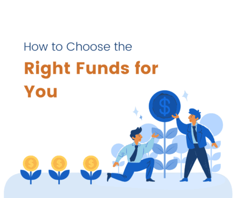 How to Choose the Right Funds for You