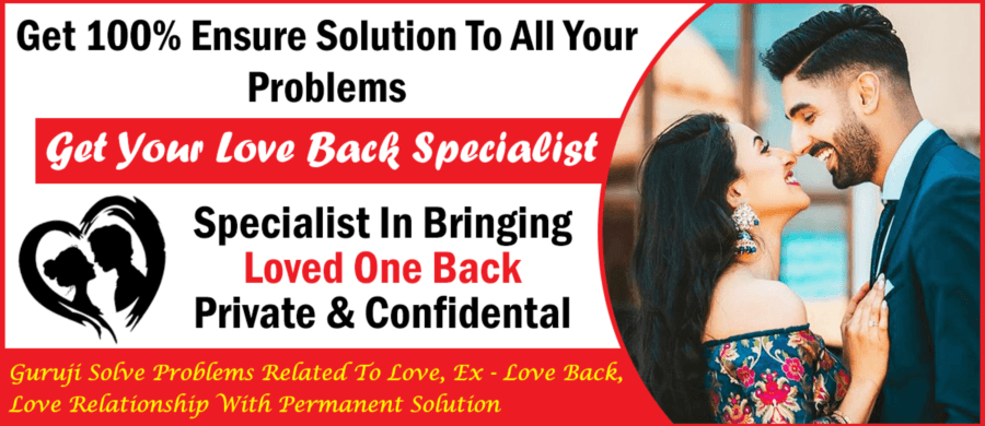 Get Your Love Back Specialist in Zurich | Best Love Spell