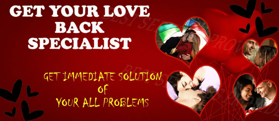 Get Your Love Back Specialist in Kuala Lumpur