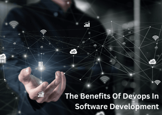 The Benefits of DevOps in Software Development