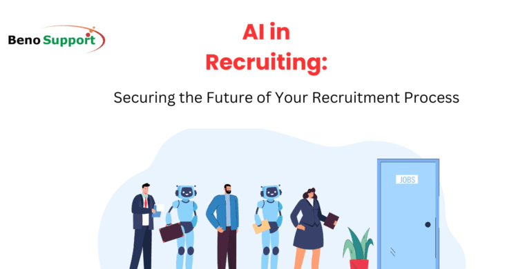 AI in Recruiting: Securing the Future of Your Recruitment Process