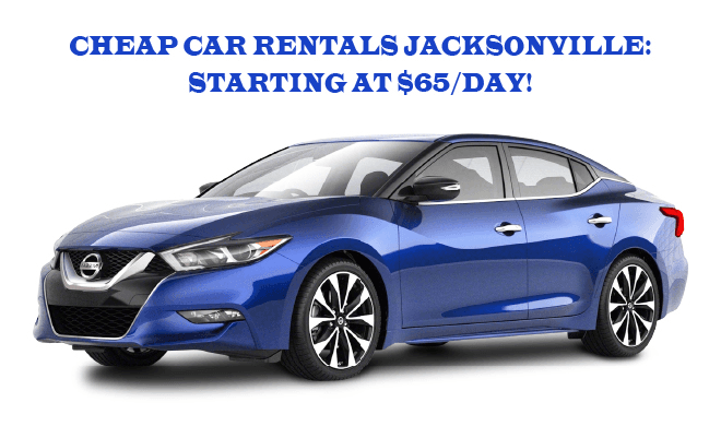Cheap Car Rentals Jacksonville: Starting at $65/day!