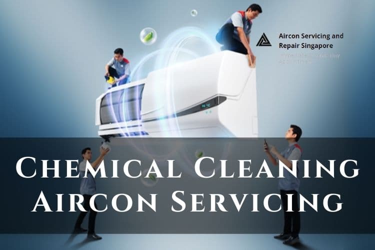 Aircon Servicing Singapore – Benefits of Chemical Cleaning