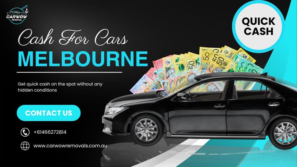 Cash for Cars Melbourne | Carwowremovals