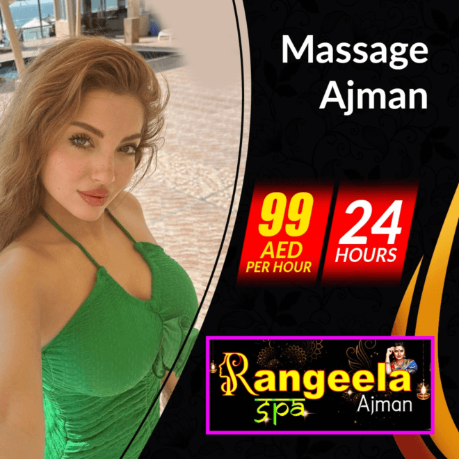 Best Massage Ajman | Rangeela | 99 AED