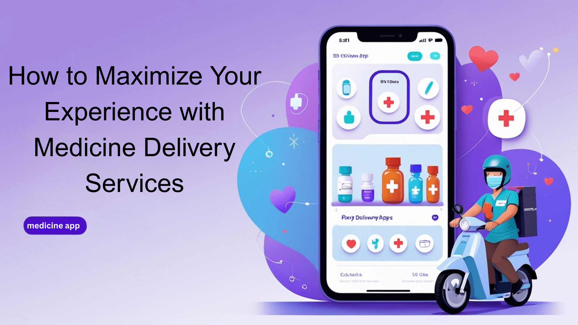 How to Maximize Your  Medicine Delivery Services