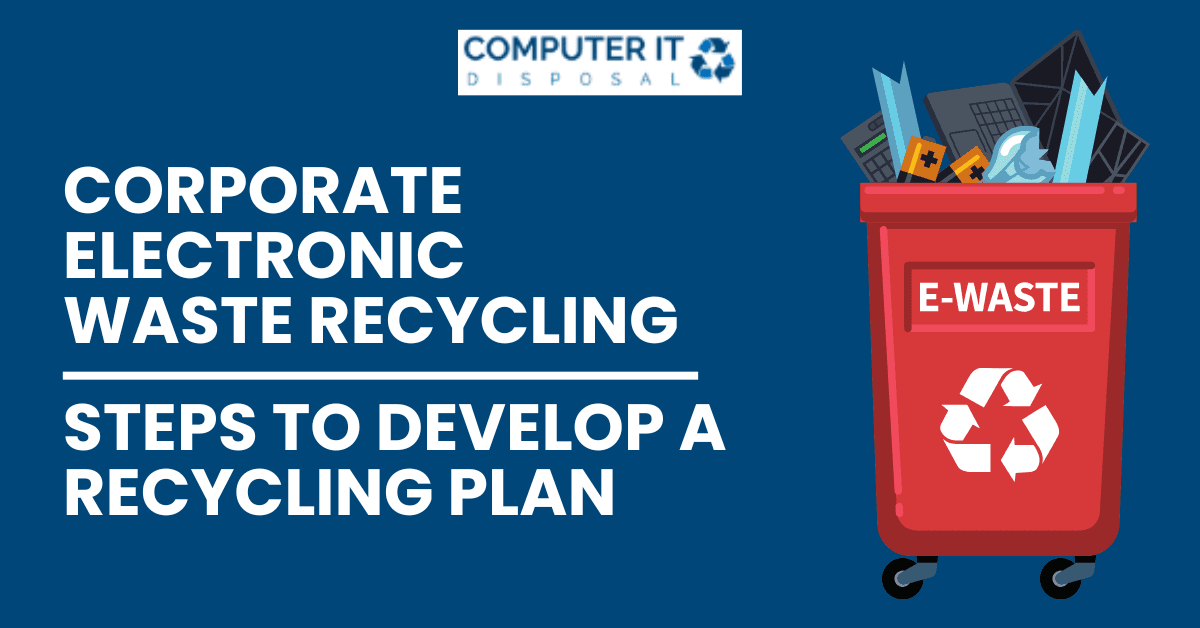 Corporate Electronic Waste Recycling