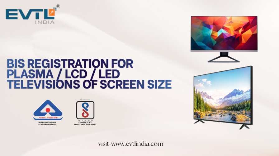 BIS Certification & License for TVs  | IS 616:2017