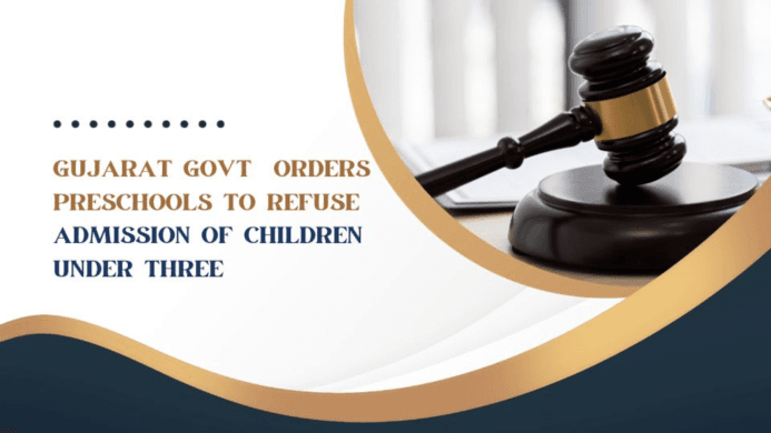 Gujarat Govt Orders Preschools to Refuse Admission of Children Under Three