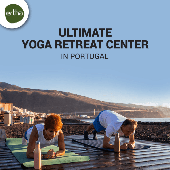 Discover Tranquility: A Journey to the Ultimate Yoga Retreat Center in Portugal