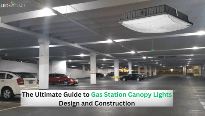 The Ultimate Guide to Gas Station Canopy Lights Design and Construction