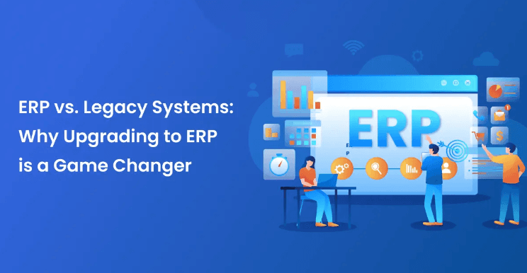 Why Upgrading to ERP is a Game Changer?