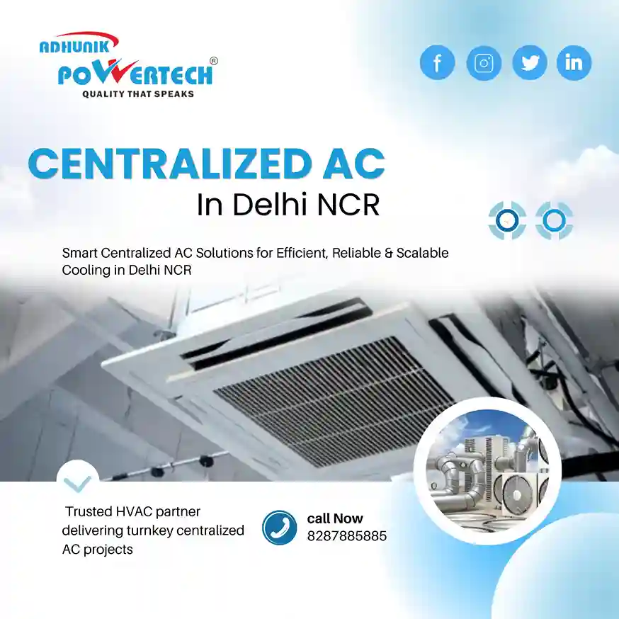 Centralized AC in Delhi NCR | Adhunik Powertech