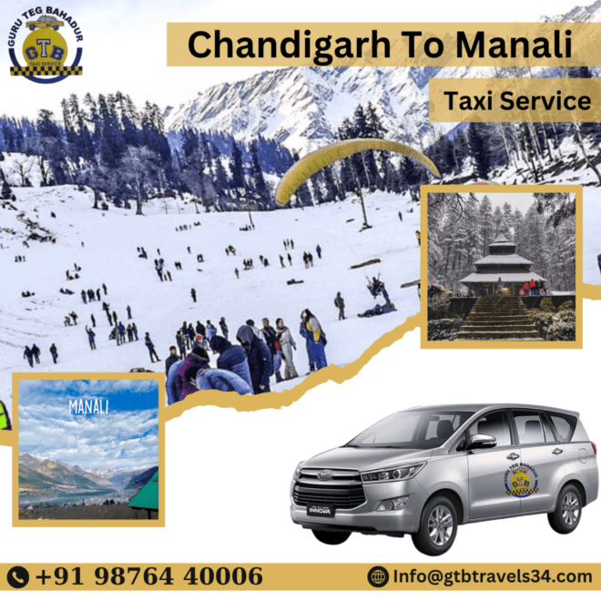 Escape the Ordinary: Chandigarh to Manali Taxi Adventures