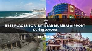 Best Places To Visit Near Mumbai Airport During Layover