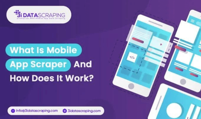 What Is Mobile App Scraper And How Does It Work