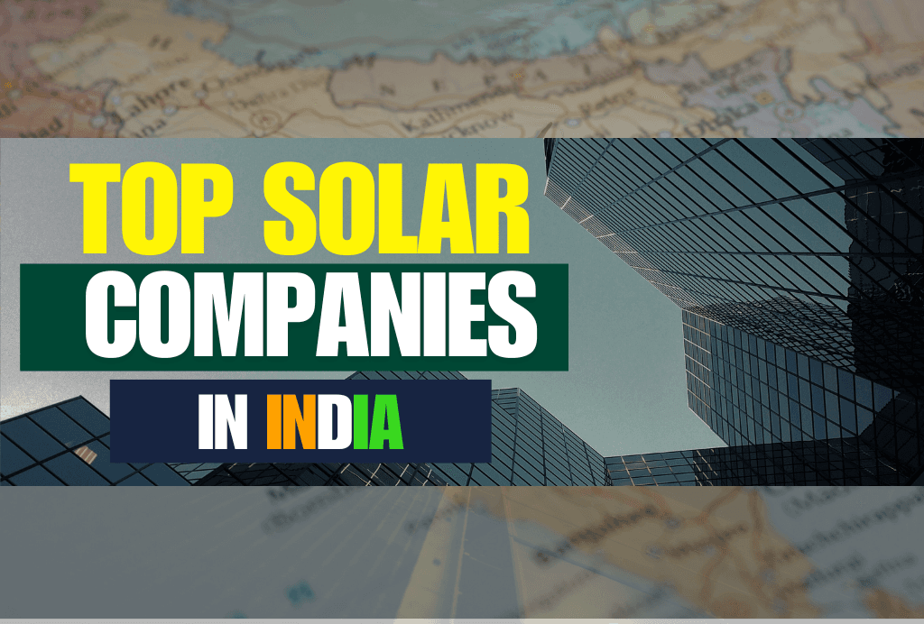 Best Solar Companies in India For 2025