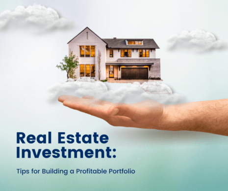 Real Estate Investment: Tips for Building a Profitable Portfolio