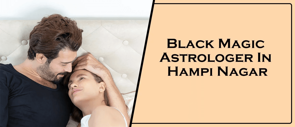 Black Magic Astrologer in Hampi Nagar