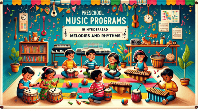Hyderabad's Melodies and Rhythms Preschool Music Classes