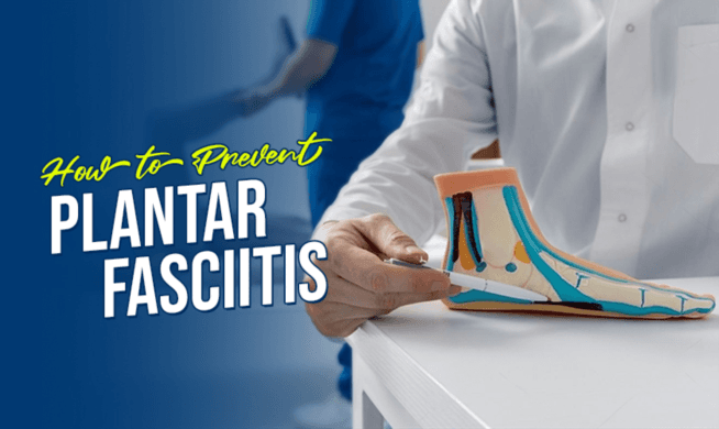 How to Prevent Plantar Fasciitis: Tips for Healthy Feet